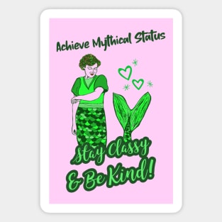 “Achieve Mythical Status” Classy Kind Mermaid Magnet